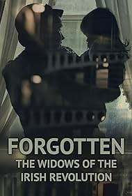 Watch Full Movie :Forgotten The Widows of the Irish Revolution (2022)