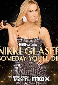 Watch Full Movie :Nikki Glaser: Someday Youll Die (2024)