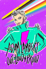 Adam Lambert: Out Loud and Proud (2024)