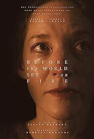 Before the World Set on Fire (2023)