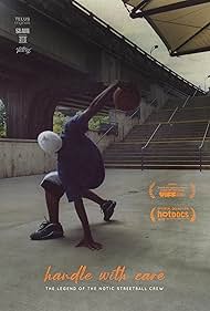 Watch Full Movie :Handle with Care The Legend of the Notic Streetball Crew (2021)