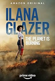 Ilana Glazer The Planet Is Burning (2020)