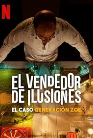 Watch Full Movie :El vendedor de ilusiones: El caso Generacion Zoe (2024)