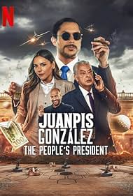 Juanpis Gonzalez The Peoples President (2022)