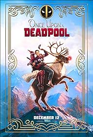 Once Upon a Deadpool (2018)