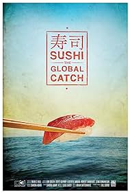 Watch Full Movie :Sushi The Global Catch (2011)