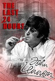 Watch Full Movie :The Last 24 Hours John Lennon (2019)