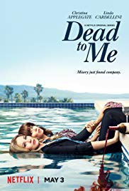 Dead to Me (2019 )