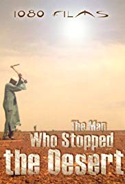 The Man Who Stopped the Desert (2010)