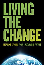 Watch Full Movie :Living the Change: Inspiring Stories for a Sustainable Future (2018)