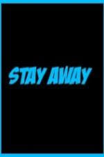 Stay Away (2014)